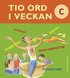 Tio ord i veckan C