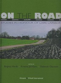 On the road : studies in honour of Lars Larsson (inbunden)