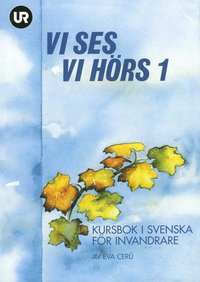 Vi ses! Vi hrs! 1 - kursbok i svenska fr invandrare (hftad)