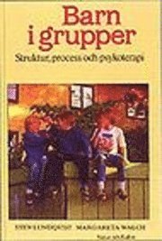 Barn i grupper : Struktur, process och psykoterapi (häftad)