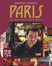 Danyel Couets Paris : fr�n ch�vre chaud till couscous merguez (inbunden)