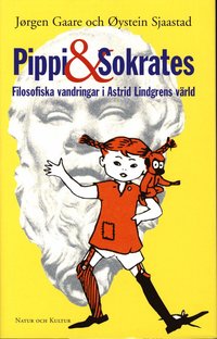 Pippi Och Sokrates : Filosofiska Vandringar I Astrid Lindgrens Värld (inbunden)