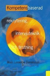 Kompetensbaserad Rekrytering, Intervjuteknik Och Testning (kartonnage)