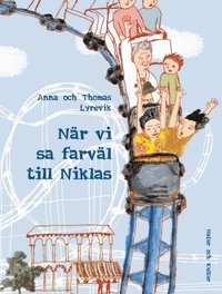 När vi sa farväl till Niklas av Anna Lyrevik, Thomas Lyrevik (Bok)