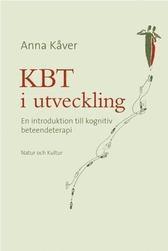 KBT i utveckling : en introduktion till kognitiv beteendeterapi (inbunden)