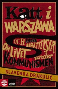 Katt i Warszawa : och andra berttelser om livet under kommunismen (pocket)
