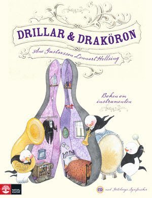 Drillar och Drakron - boken om instrumenten Drillar och drakron : Boken om instrumenten (inbunden)