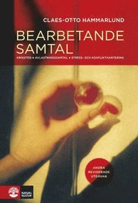 Bearbetande samtal : Krisstd - Avlastningssamtal - Stress- & konflikthante (inbunden)