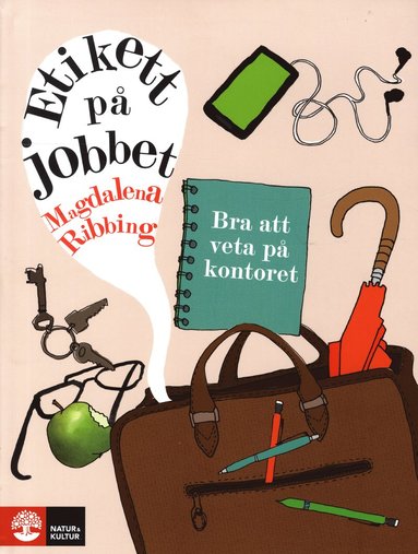 Etikett på jobbet : bra att veta på kontoret (inbunden)