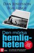 Den mörka hemligheten : Att lämna det förflutna bakom sig och skapa ett tryggare liv