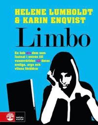 Limbo : en bok om dem som fastnat i entrn till vuxenvrlden till deras oroliga, arga och vilsna frldrar (kartonnage)