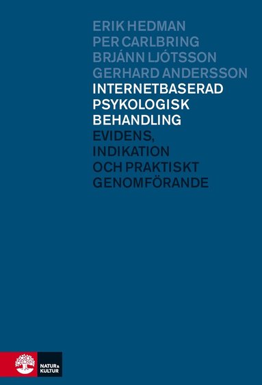 Internetbaserad psykologisk behandling : Evidens, indikation och praktiskt genomförande (häftad)
