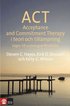 ACT i teori och till�mpning : v�gen till psykologisk flexibilitet