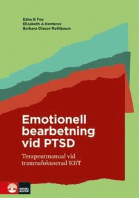 Emotionell bearbetning vid PTSD : terapeutmanual vid traumafokuserad KBT som bok, ljudbok eller e-bok.