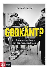 Godkänt? : en reportagebok om den svenska skolan (kartonnage)