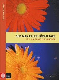 God man eller frvaltare : en praktisk handbok (hftad)