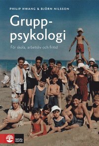 Gruppsykologi : fr skola, arbetsliv och fritid (inbunden)