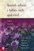 Socialt arbete i h�lso- och sjukv�rd : Villkor, inneh�ll och utmaningar