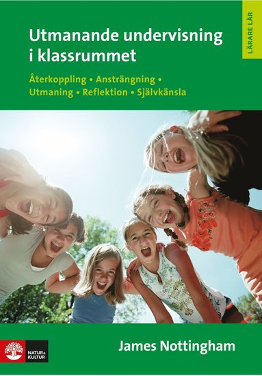 Utmanande undervisning i klassrummet: terkoppling anstrngning utmaning rekreation (inbunden)