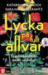 Lycka p fullt allvar : en introduktion till positiv psykologi