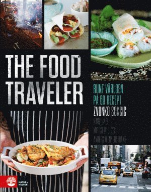 The food traveler : runt vrlden p 60 recept (inbunden)