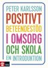 Positivt beteendest�d i omsorg och skola : en introduktion