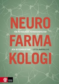 Neurofarmakologi : för psykologer, psykoterapeuter och beteendevetare (inbunden)