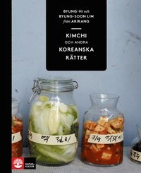 Kimchi och andra koreanska rtter (inbunden)