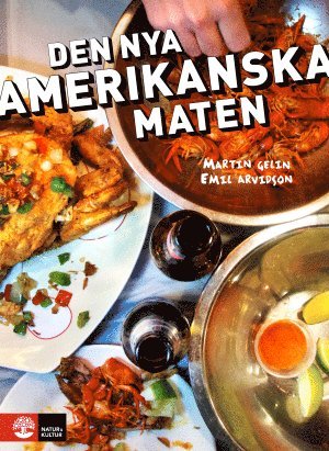 Den nya amerikanska maten (inbunden)