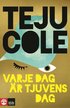 Varje dag r tjuvens dag