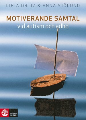 Motiverande samtal vid autism och adhd (inbunden)