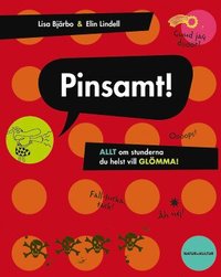 Omslag: Pinsamt! : allt om stunderna du helst vill glömma!