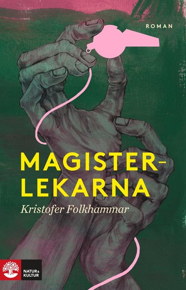 Magisterlekarna : en sodomitisk melodram (inbunden)
