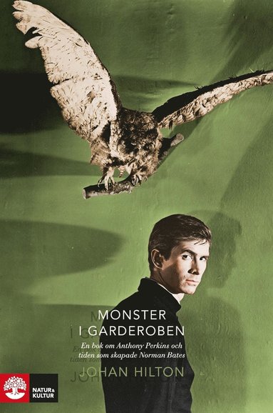 Monster i garderoben : en bok om Anthony Perkins och tiden som skapade Norman Bates (h�ftad)