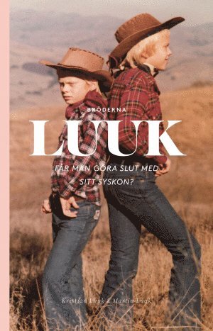 Luuk : fr man gra slut med sitt syskon? (spel)