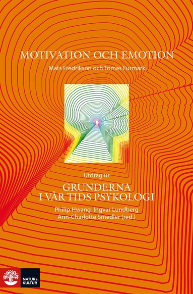Motivation och emotion : utdrag ur Grunderna i vår tids psykologi (häftad)