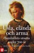 Usla, elnda och arma : samhllets utsatta under 700 r