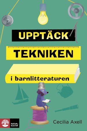 Upptck tekniken i barnlitteraturen (inbunden)
