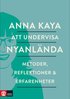 Att undervisa nyanl�nda : metoder, reflektioner och erfarenheter