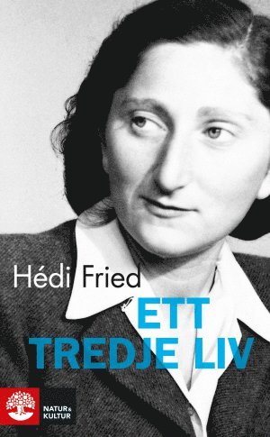 Ett tredje liv : frn jordbvning i sjlen till meningsfull tillvaro (inbunden)