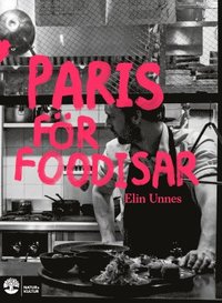 Paris för foodisar (häftad)