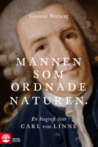 Mannen som ordnade naturen : En biografi över Carl von Linné (inbunden)