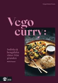 Vego curry : Indiska & bengaliska rätter från grunden (inbunden)