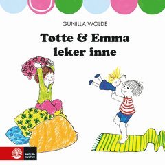 Totte och Emma leker inne (inbunden)