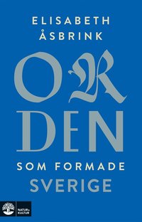 Orden som formade Sverige (e-bok)
