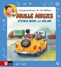 Mulle Mecks Stora bok om bilar samlingsvolym om allt som rullar och brummar (inbunden)
