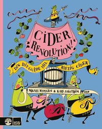 Ciderrevolution! : Din diy-guide till cider & pt-nat (inbunden)