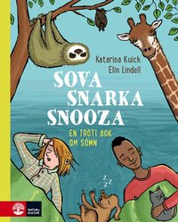 Omslag: Sova, snarka, snooza : en trött bok om sömn