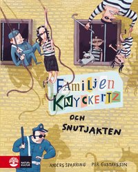 Familjen Knyckertz och snutjakten (inbunden)