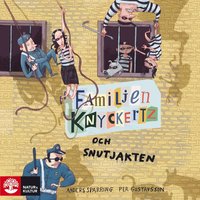 Familjen Knyckertz och snutjakten (ljudbok)